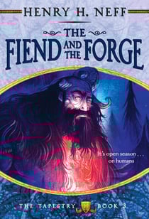 The Fiend and the Forge - Book Three of The Tapestry