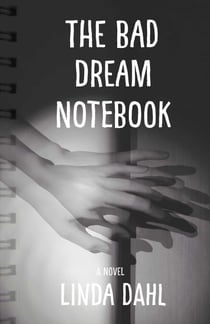 The Bad Dream Notebook - A Novel