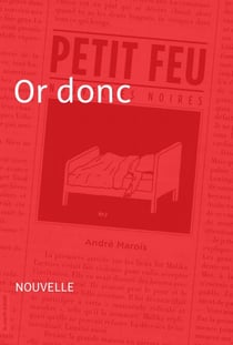 Or donc - Nouvelle - Petit feu