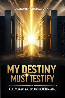 My Destiny Must Testify