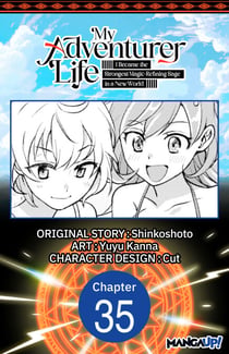My Adventurer Life: I Became the Strongest Magic-Refining Sage in a New World #035