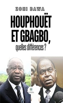 Houphouët et Gbagbo, quelles différences ?