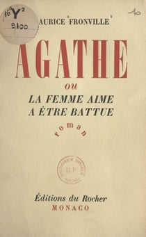 Agathe - Ou La femme aime à être battue