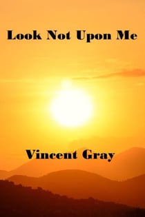 Look Not upon Me