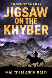 Jigsaw on the Khyber - The Soldier's Son, #4