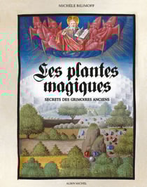 Les Plantes magiques - Secrets des grimoires anciens