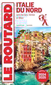 Guide du Routard Italie du Nord 2024/25