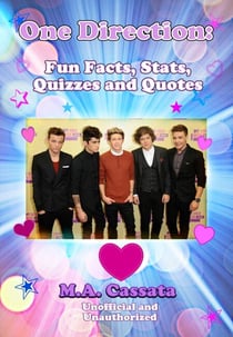 One Direction: Fun Facts, Stats, Quizzes and Quotes - Fun Facts, Stats, Quizzes and Quotes, #1