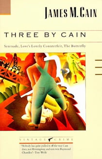 Three by Cain - Serenade, Love's Lovely Counterfeit, The Butterfly
