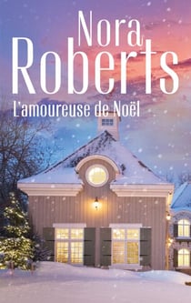 L'amoureuse de Noël - Une romance de Noël signée Nora Roberts