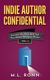 Indie Author Confidential 3 - Indie Author Confidential, #3