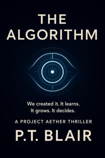 The Algorithm - A Project Aether Thriller, #1