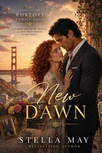 New Dawn - Rostoff Family Saga, #1