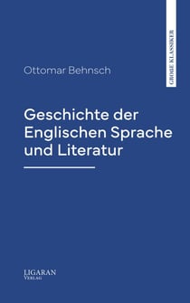 Geschichte der Englischen Sprache und Literatur