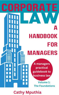 Corporate Law: A Handbook for Managers - Volume one