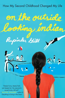 On the Outside Looking Indian - How My Second Childhood Changed My Life