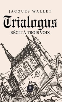 Trialogus - Récit à trois voix