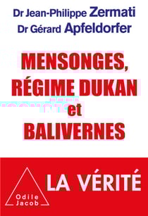 Mensonges, régime Dukan et balivernes