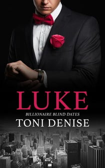 Luke - Billionaire Blind Dates, #5
