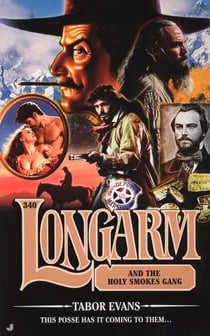 Longarm 340 - Longarm Holy Smokes Gang