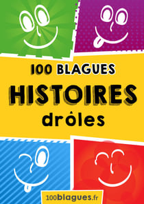 100 Histoires drôles - Un moment de pure rigolade !