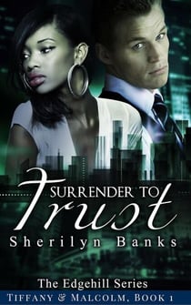 Surrender to Trust: Tiffany & Malcolm, Book #1 - The Edgehill Series