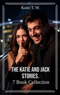 The Katie And Jack Stories. 7 Book Collection - Katie and Jack, #102