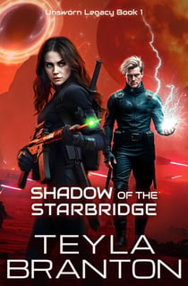 Shadow of the Starbridge - Unsworn Legacy, #1