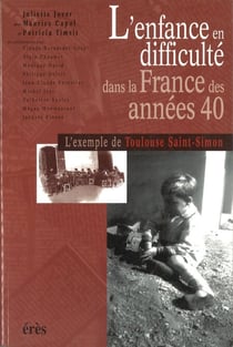 L'enfance en difficulté dans la France des années 40 - L’exemple de Toulouse Saint-Simon