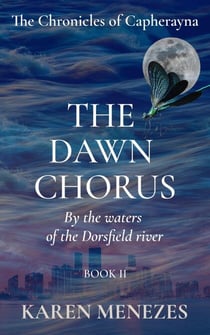 The Dawn Chorus - The Chronicles of Capherayna, #2