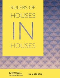 Rulers of Houses in Houses - AstroFix eBook Collection, #3
