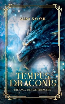 Tempus Draconis - Die Saga der Zeitdrachen