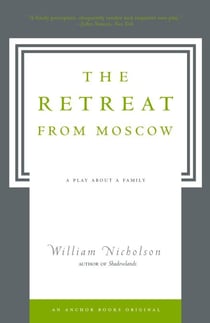 The Retreat from Moscow - A Play About a Family
