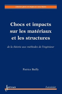 Chocs et impacts sur les matériaux et les structures - De la théorie aux méthodes de l'ingénieur