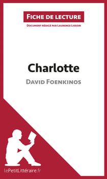 Charlotte de David Foenkinos (Fiche de lecture) - Analyse complète, résumé détaillé et clés de lecture de la biographie romancée