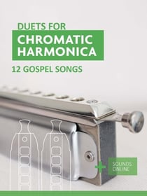 Duets for Chromatic Harmonica - 12 Gospel Songs