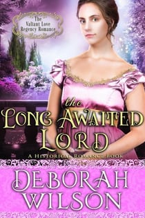 The Long Awaited Lord (The Valiant Love Regency Romance #15) (A Historical Romance Book) - Valiant Love, #15