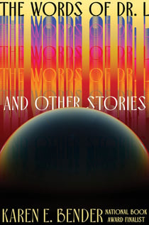 The Words of Dr. L - & Other Stories