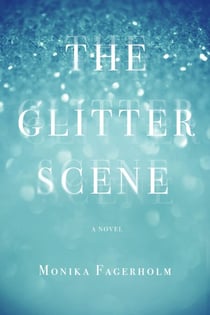 The Glitter Scene - A Novel