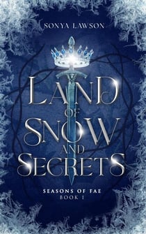 Land of Snow and Secrets - Seasons of Fae, #1
