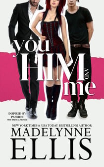 You, Him, & Me