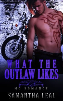 What the Outlaw Likes MC Romance - Bad Boy BBW Pregnancy Short Story