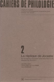 La réplique de Jocaste - Sur les fragments d’un poème lyrique découverts à Lille (Papyrus Lille 76 a, b et c)