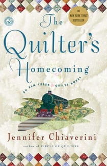 The Quilter's Homecoming - An Elm Creek Quilts Novel