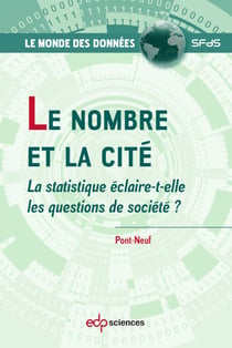 Le nombre et la cité - La statistique éclaire-t-elle les questions de société ?