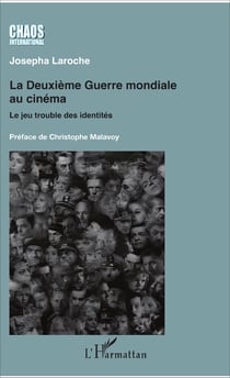 La Deuxième Guerre mondiale au cinéma - Le jeu trouble des identités