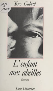 L'enfant aux abeilles - Roman