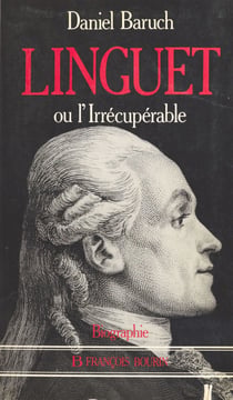 Linguet ou L'irrécupérable - Biographie