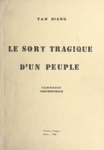Le sort tragique d'un peuple - Cambodge contemporain