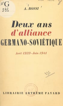 Deux ans d'alliance germano-soviétique - Août 1939 - juin 1941